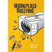 Workplace Bullying: The Pandemic Within