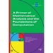 A Primer of Mathematical Analysis and the Foundations of Computation
