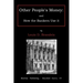 Other people's money: and how the bankers use it