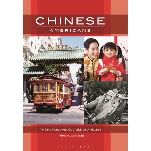 Chinese Americans: The History and Culture of a People
