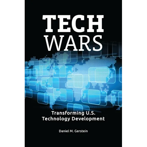 Tech Wars: Transforming U.S. Technology Development