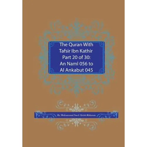The Quran With Tafsir Ibn Kathir Part 20 of 30: An Naml 056 To Al Ankabut 045