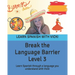 Break the Language Barrier Level 3
