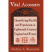 Vital Accounts: Quantifying Health and Population in Eighteenth-Century England and France