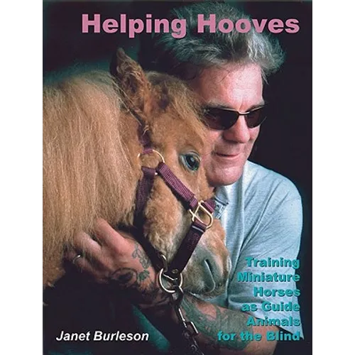 Helping Hooves: Training Miniature Horses as Guide Animals for the Blind