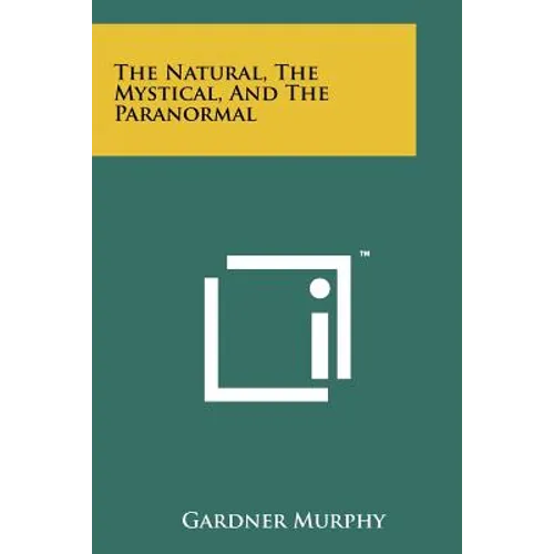 The Natural, the Mystical, and the Paranormal