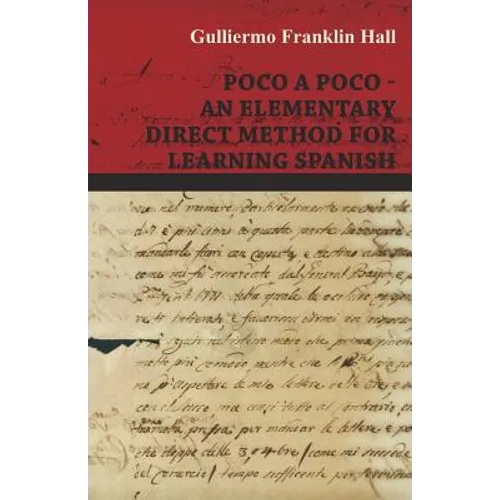 Poco A Poco - An Elementary Direct Method for Learning Spanish