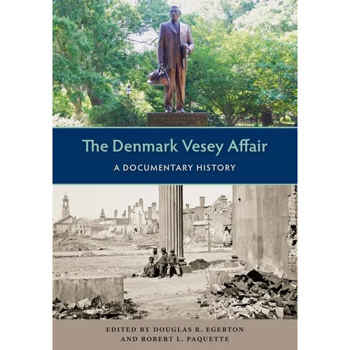 The Denmark Vesey Affair: A Documentary History