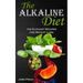 The Alkaline Diet: the Elegant Recipes for Weight Loss