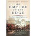 An Empire on the Edge: How Britain Came to Fight America