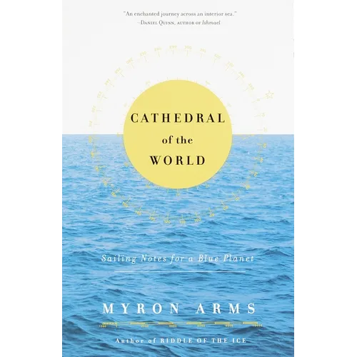 Cathedral of the World: Sailing Notes for a Blue Planet