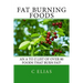 Fat Burning Foods: An A-Z list of Foods that Burn Fat to Start a Healthy Diet