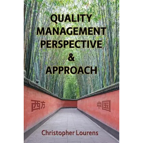 Quality Management Perspective & Approach: Managing and improving quality in China, and elsewhere in the world