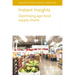 Instant Insights: Optimising Agri-Food Supply Chains