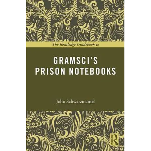 The Routledge Guidebook to Gramsci's Prison Notebooks