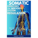Somatic Exercises for Nervous System Regulations: Relieve Stress, Overcome Anxiety, and Calm Your Body with Guided Techniques and Practices for Daily