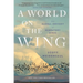 A World on the Wing: The Global Odyssey of Migratory Birds