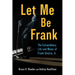Let Me Be Frank: The Extraordinary Life and Music of Frank Sinatra, Jr.