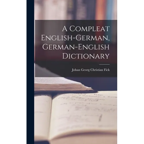 A Compleat English-german, German-english Dictionary