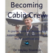 Becoming Cabin Crew: A Course Textbook Designed to Support Btec, Ncfe and City & Guilds Qualifications