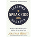 Learning to Speak God from Scratch: Why Sacred Words Are Vanishing--and How We Can Revive Them
