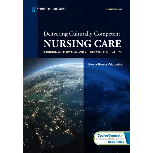 Delivering Culturally Competent Nursing Care: Working with Diverse and Vulnerable Populations