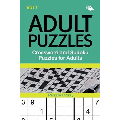 Adult Puzzles: Crossword and Sudoku Puzzles for Adults Vol 1
