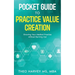 The Pocket Guide to Practice Value Creation: Growing Your Medical Practice without Burning Out