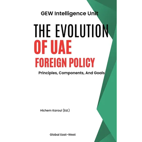 The Evolution Of UAE Foreign Policy: Principles, Components, And Goals