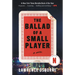 The Ballad of a Small Player