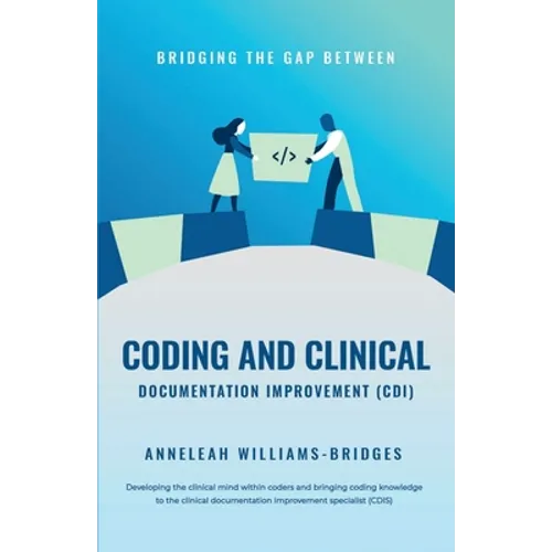 Bridging the Gap between Coding and Clinical Documentation Improvement (CDI)