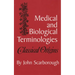 Medical and Biological Terminologies: Classical Origins Volume 13