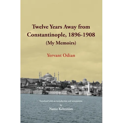 Twelve Years Away from Constantinople