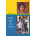 Small Steps, Long Journey