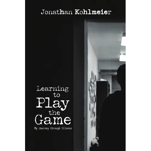 Learning to Play the Game: My Journey Through Silence