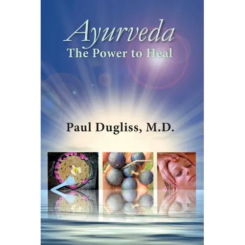 Ayurveda - The Power to Heal