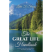 The GREAT LIFE Handbook, Building a Healthy Relationship with Love, Fear, Purpose, and Death