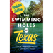 The Swimming Holes of Texas