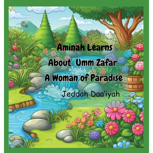 Aminah Learns About Umm Zafar: A Woman of Paradise