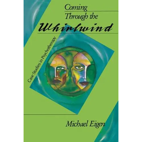 Coming Through the Whirlwind: Case Studies in Psychotherapy