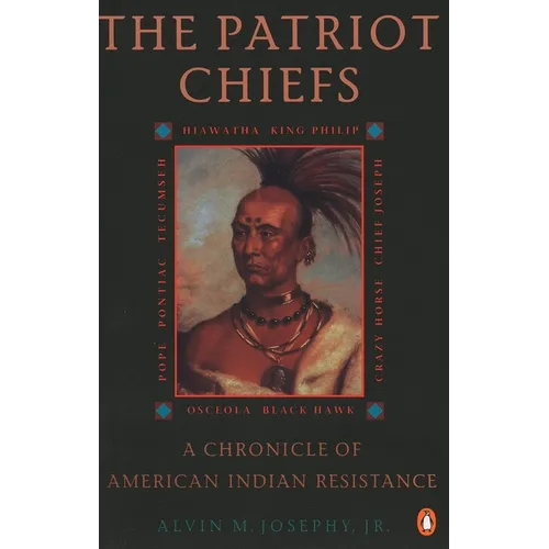 The Patriot Chiefs: A Chronicle of American Indian Resistance; Revised Edition