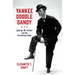 Yankee Doodle Dandy: George M. Cohan and the Broadway Stage