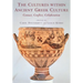 The Cultures Within Ancient Greek Culture: Contact, Conflict, Collaboration