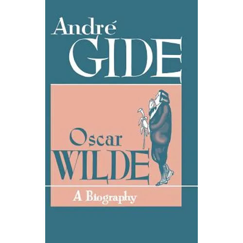 Oscar Wilde: A Biography