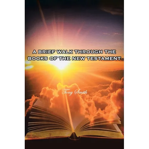 A Brief Walk through the Books of the New Testament