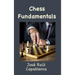 Chess Fundamentals (Illustrated and Unabridged)