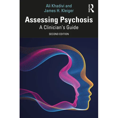 Assessing Psychosis: A Clinician's Guide