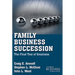 Family Business Succession: The Final Test of Greatness