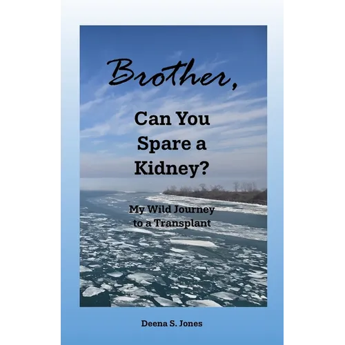 Brother, Can You Spare a Kidney?