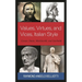 Values, Virtues, and Vices, Italian Style: Caesar, Dante, Machiavelli, and Garibaldi